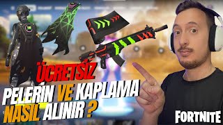 Fortnite Ücretsiz Pelerin Ve Kaplama Nasıl Alınır [upl. by Annoj556]