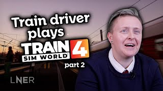 Maximum difficulty  Train Driver plays Train Sim World Part 2 [upl. by Marela]