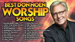 ✝️ Don Moen Best Worship Songs 2023 Non Stop Playlist [upl. by Laniger262]