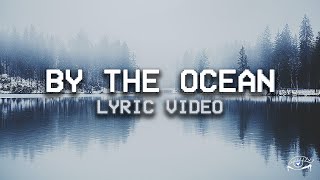 RIELL x Besomorph  By The Ocean Lyric Video [upl. by Nohj]