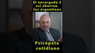 El encargado 3 así ahorran los argentinos📢 Psicópata cotidiano 📢 shorts disney series [upl. by Ocihc]