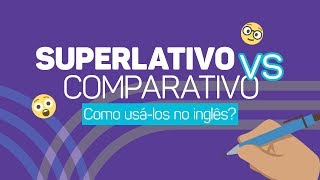 SUPERLATIVO vs COMPARATIVO como usálos em inglês [upl. by Asiret]