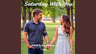 Saturday With You [upl. by Aisetal]