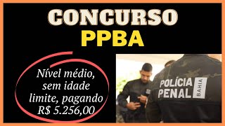 Concurso POLÍCIA PENAL DA BAHIA com edital até o dia 15 Entenda [upl. by Haelat]