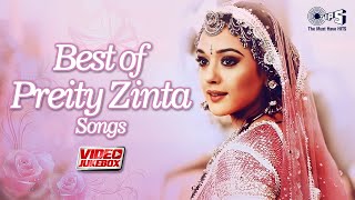 Best Of Preity Zinta Songs Collection  Video Jukebox  Bollywood Romantic Songs  Hindi Love Songs [upl. by Enilaf]