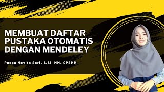 Membuat Daftar Pustaka Otomatis dengan Mendeley [upl. by Lorin]