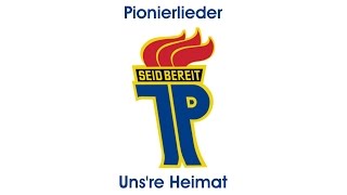 Pionierlieder  Unsere Heimat mit Text [upl. by Anett]