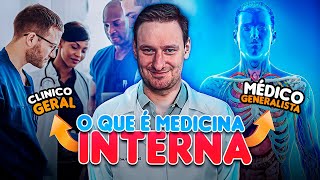 Qual a diferença entre MEDICINA INTERNA CLÍNICA MÉDICA e MÉDICO GENERALISTA [upl. by Ynohtna]