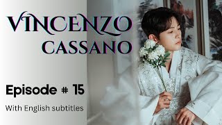 Vincenzo  Episode 15  Part 4  With English Subtitles vincenzo kdrama netflix kseries korean [upl. by Htiek]