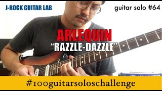 Solo 064 ARLEQUIN quotRAZZLEDAZZLEquot Guitar Solo Cover [upl. by Flannery649]