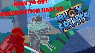 How To Get Observation Haki V2 In Blox Fruits [upl. by Rugen]