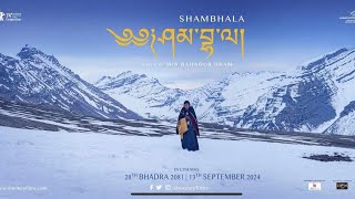 SHAMBHALA  Team  Nepali Movie 2024  Thinley Lhamo Sonam Topden Karma Min Bham [upl. by Leamaj]