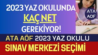 Ata Aöf Yaz Okulu Sınavında Kaç Net Yapmak Gerekiyor Ata Aöf Yaz Okulu Sınav Merkezi Seçimi [upl. by Berlauda772]