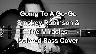 Going To A GoGo Smokey Robinson amp The Miracles Isolated Bass Cover [upl. by Edlyn592]