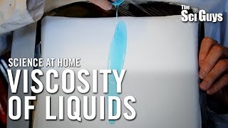 The Sci Guys Science at Home  SE2  EP7 Viscosity of Liquids [upl. by Jacinda]