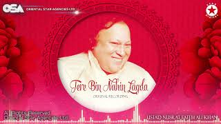 Tere Bin Nahin Lagda  Nusrat Fateh Ali Khan  Original Version  Tere Bin Official  OSA Worldwide [upl. by Terryl]