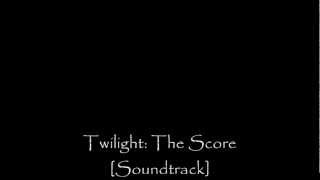 Twilight The Score Full Soundtrack  Carter Burwell 2008 [upl. by Iohk533]