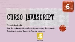 Curso JavaScript desde 0 Sintaxis Básica IV Operadores y prompt Vídeo 6 [upl. by Htebizile]