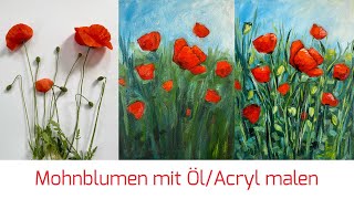 Einfache Mohnblumen mit ÖlAcryl malen für Anfänger mit Grundkenntnissen [upl. by Lesde]