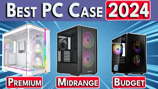 🛑STOP🛑 Buying Bad PC Cases Best PC Case 2024  ATX  mATX  Mini ITX PC Cases [upl. by Roxana107]