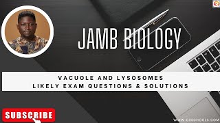 JAMB BIOLOGY 2025 EP 42  Vacuole and Lysosomes  Past amp Likely Exam Questions [upl. by Charlena328]