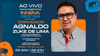 AGNALDO ZUKE DE LIMA  CEO AZ Móveis e Versaline  Innova Gestão Podcast 12 [upl. by Ilram]