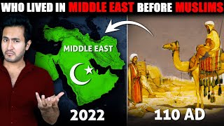 Who Lived in The MIDDLE EAST Before MUSLIMS [upl. by Aronson856]