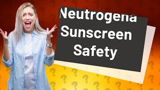 Can 12 year old use Neutrogena sunscreen [upl. by Yanad]