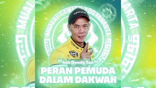 🔴LIVE PERAN PEMUDA DALAM DAKWAH  bersama Koh Dondy Tan [upl. by Ayamahs]