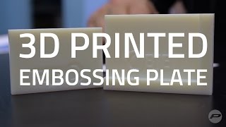 3D Printing Embossing Plates with Polyjet Technology [upl. by Wattenberg]