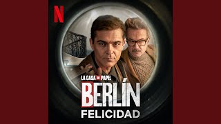 Felicidad De la serie Berlin de Netflix [upl. by Neelyad]