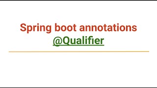 Understanding Qualifier in Spring Boot [upl. by Sivra]