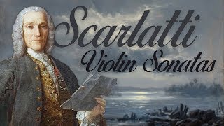 D Scarlatti Violin Sonatas [upl. by Missi122]