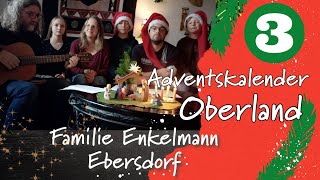 Adventskalender Oberland Tür 3  Familie Enkelmann [upl. by Bore]