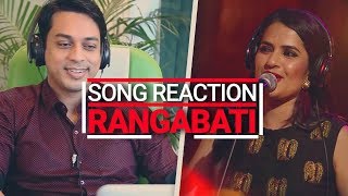 Song Reaction Rangabati Coke Studio  Sona Mohapatra Ram Sampath  Coke Studio MTV Season 4 [upl. by Rratsal]