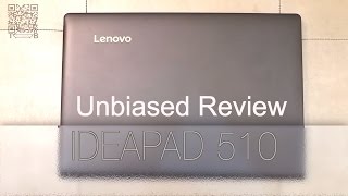 Lenovo Ideapad 510  The Unbiased Review [upl. by Marianne709]