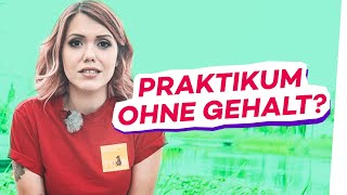 PRAKTIKUM ohne GEHALT – ist das erlaubt [upl. by Akiwak]