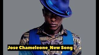 Jose ChameleoneNew  Official Audio  Song [upl. by Eenhpad828]