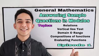 EPISODE 1 GENERAL MATHEMATICS  Answering Sample Questions in Modules [upl. by Dari]