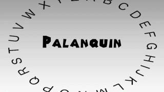 How to Say or Pronounce Palanquin [upl. by Aened376]