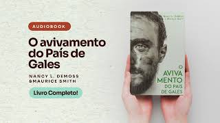 AUDIOBOOK  O avivamento do país de Gales  LIVRO COMPLETO [upl. by Ttennej]