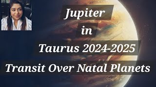 Jupiter Transit In Taurus 20242025 Transit Over Natal Planets [upl. by Lerret996]