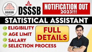 DSSSB Vacancy 2023  DSSSB Statistical Assistant Salary Eligibility Age  Full Details [upl. by Riffle]