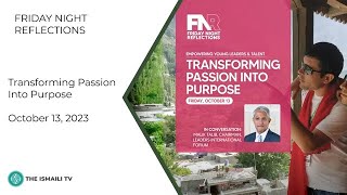 Canada Friday Night Reflections – Transforming Passion Into Purpose [upl. by Eylk]