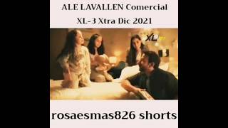 rosaesmas826 shorts ALE LAVALLEN Comercial XL3 Xtra Dic 2021 FotoPlay [upl. by Aerua180]