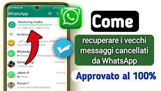 Come recuperare vecchi messaggi eliminati da Whatsapp  Ripristina la chat di Whatsapp senza backup [upl. by Ahsinirt]