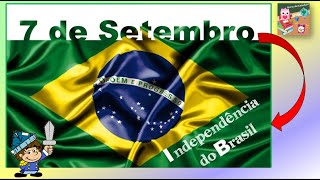 7 de Setembro  Independência do Brasil Semana da Pátria  Hora de Estudar [upl. by Divadnhoj]