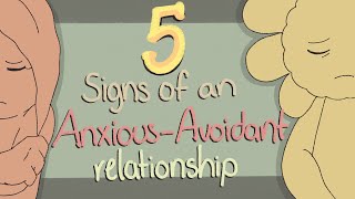 5 Signs of an AnxiousAvoidant Relationship [upl. by Phiona]