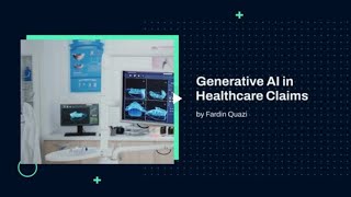 Generative AI in Healthcare Claims [upl. by Enirehtahc]