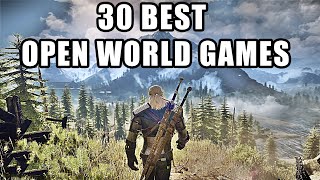 30 Amazing Open World Games You Need To Play AT LEAST ONCE 2022 Edition [upl. by Etnomed398]